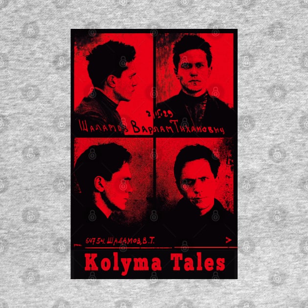 Varlam Shalamov - Kolyma Tales by Exile Kings 